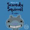 scaredy-squirrel