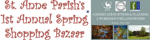 Post image for Weekend at a Glance: St. Anne’s Spring Bazaar and Conservation workshop for landowners