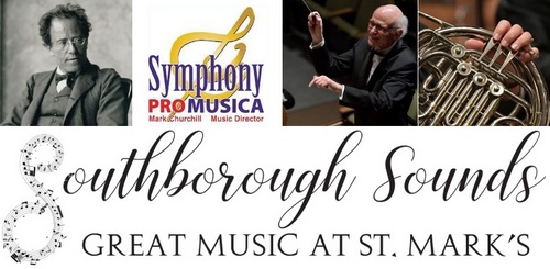 Post image for Southborough Sounds: Symphony Pro Musica performs Mahler’s 3rd Symphony – Sunday