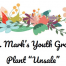 Thumbnail image for Plant Unsale to support St. Mark’s Youth Group Mission Trip – May 7th